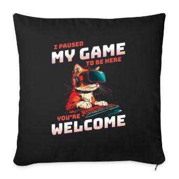 I just paused my game to be here - Coole Katze VR - Sofakissenbezug 45 x 45 cm - Schwarz - Vorne