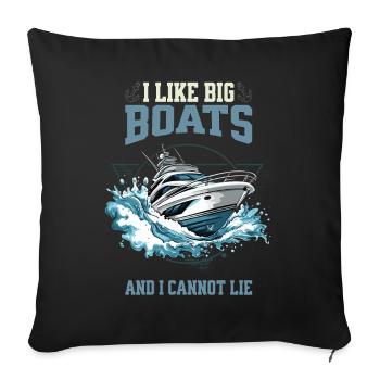 J’aime les gros bateaux et je ne peux pas mentir – bateau en action - Housse de coussin décorative 45 x 45 cm - noir - Devant