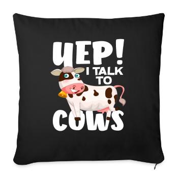 Yep! I talk to cows funny cow - Sofa pillowcase 17,3'' x 17,3'' (45 x 45 cm) - black - Front