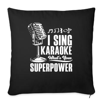 Je chante au karaoké Quel est ton superpouvoir - Housse de coussin décorative 45 x 45 cm - noir - Devant