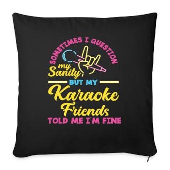 Sometimes I question my reason but mine - Sofa pillowcase 17,3'' x 17,3'' (45 x 45 cm) - black - Front