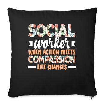 Social workers when action with compassion - Sofa pillowcase 17,3'' x 17,3'' (45 x 45 cm) - black - Front