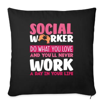 Les travailleurs sociaux font ce que vous aimez - Housse de coussin décorative 45 x 45 cm - noir - Devant