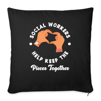 Social workers help keep the pieces together - Sofa pillowcase 17,3'' x 17,3'' (45 x 45 cm) - black - Front