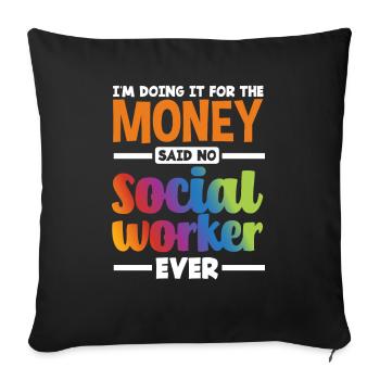 Je ne le fais pas pour l’argent travailleur social - Housse de coussin décorative 45 x 45 cm - noir - Devant