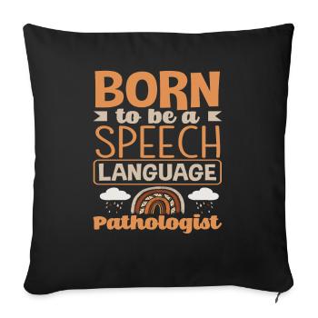 Born to be a speech therapist - Sofa pillowcase 17,3'' x 17,3'' (45 x 45 cm) - black - Front