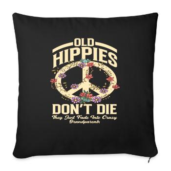 Alte Hippies sterben nicht Großeltern Mann Frauen - Sofakissenbezug 45 x 45 cm - Schwarz - Vorne