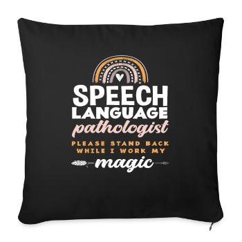 speech therapist please keep your distance while I - Sofa pillowcase 17,3'' x 17,3'' (45 x 45 cm) - black - Front