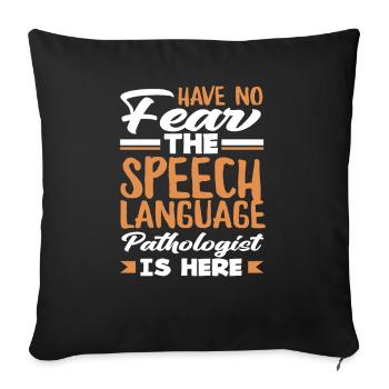 Don't worry, the speech therapist is there - Sofa pillowcase 17,3'' x 17,3'' (45 x 45 cm) - black - Front