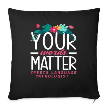 Your Words Count Speech Therapist - Sofa pillowcase 17,3'' x 17,3'' (45 x 45 cm) - black - Front
