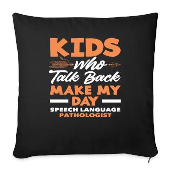 Children who talk back make my day - Sofa pillowcase 17,3'' x 17,3'' (45 x 45 cm) - black - Front