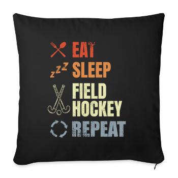 Eat Sleep Field Hockey Replay - Sofa pillowcase 17,3'' x 17,3'' (45 x 45 cm) - black - Front