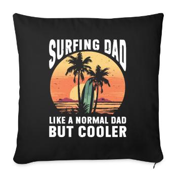 Papa surfeur comme un papa normal mais surfeur plus cool - Housse de coussin décorative 45 x 45 cm - noir - Devant