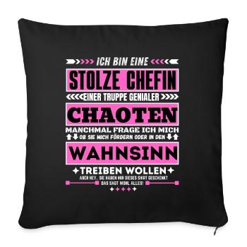 stolze Chefin einer truppe genialer Chaoten - Sofakissenbezug 45 x 45 cm - Schwarz - Vorne