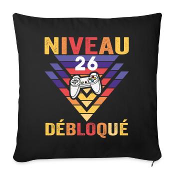 Level 26 Freigeschaltet Geschenk 26 Jahre Gamer Geek Lustig - Sofakissenbezug 45 x 45 cm - Schwarz - Vorne