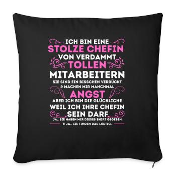 STOLZE CHEFIN VON VERDAMMT TOLLEN MITARBEITERN - Sofakissenbezug 45 x 45 cm - Schwarz - Vorne