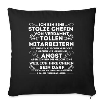 STOLZE CHEFIN VON VERDAMMT TOLLEN MITARBEITERN - Sofakissenbezug 45 x 45 cm - Schwarz - Vorne