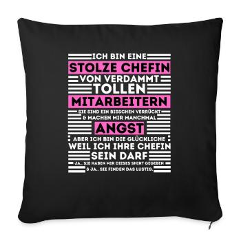 STOLZE CHEFIN VON VERDAMMT TOLLEN MITARBEITERN - Sofakissenbezug 45 x 45 cm - Schwarz - Vorne