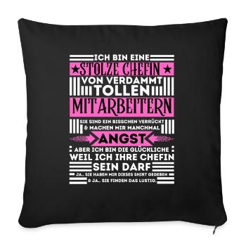 STOLZE CHEFIN VON VERDAMMT TOLLEN MITARBEITERN - Sofakissenbezug 45 x 45 cm - Schwarz - Vorne