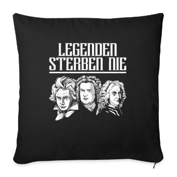 Legenden sterben nie Beethoven Bach Händel Klassik - Sofakissenbezug 45 x 45 cm - Schwarz - Vorne