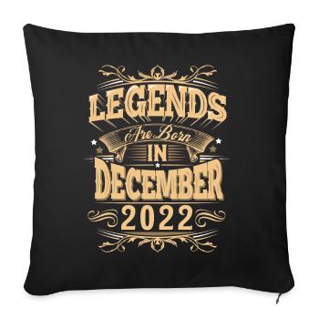 December 2022 Birthday Legend - Sofa pillowcase 17,3'' x 17,3'' (45 x 45 cm) - black - Front