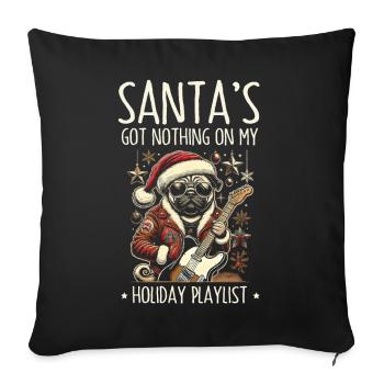 Santa Claus nothing on Christmas playlist - Sofa pillowcase 17,3'' x 17,3'' (45 x 45 cm) - black - Front