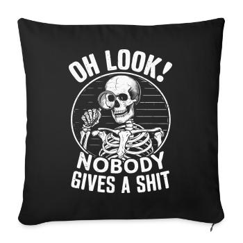Oh Look Skeleton Nobody Cares Dark Humor Design - Sofa pillowcase 17,3'' x 17,3'' (45 x 45 cm) - black - Front