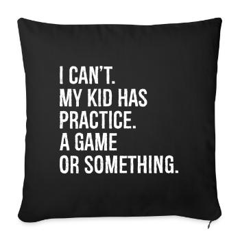 Je ne peux pas mon enfant a pratiqué un match - Housse de coussin décorative 45 x 45 cm - noir - Devant