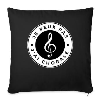 Ich kann keinen Chor haben - Sofakissenbezug 45 x 45 cm - Schwarz - Vorne