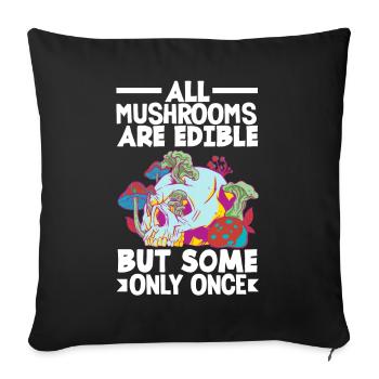 Mushroom Picker All Mushrooms Edible Humor - Sofa pillowcase 17,3'' x 17,3'' (45 x 45 cm) - black - Front