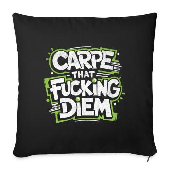CARPE that... DIEM | Cooles Streetwear-Typo-Shirt - Sofakissenbezug 45 x 45 cm - Schwarz - Vorne
