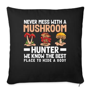 Never annoy a mushroom picker - Sofa pillowcase 17,3'' x 17,3'' (45 x 45 cm) - black - Front