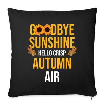 Goodbye Sunshine Hello Crisp Autumn Air - Sofa pillowcase 17,3'' x 17,3'' (45 x 45 cm) - black - Front