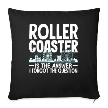 Roller coaster is the answer Forgot question - Sofa pillowcase 17,3'' x 17,3'' (45 x 45 cm) - black - Front