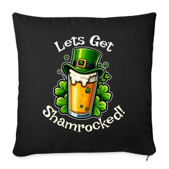 Let’s Get Shamrocked – Lustiges St. Patrick’s Day - Sofakissenbezug 45 x 45 cm - Schwarz - Vorne