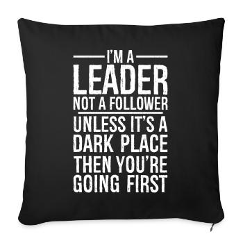 I'm a leader not a follower funny shirt - Sofa pillowcase 17,3'' x 17,3'' (45 x 45 cm) - black - Front