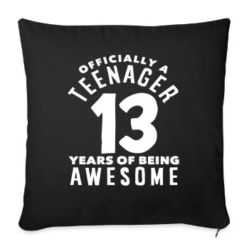 Official Teen 13th Birthday Years Great - Sofa pillowcase 17,3'' x 17,3'' (45 x 45 cm) - black - Front