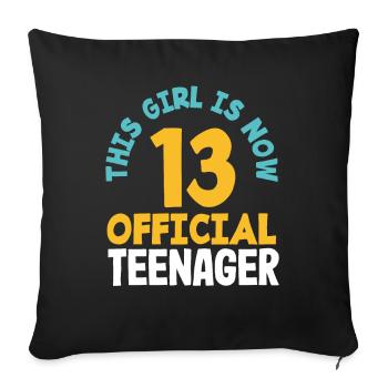 Now 13 Official Teen Birthday - Sofa pillowcase 17,3'' x 17,3'' (45 x 45 cm) - black - Front