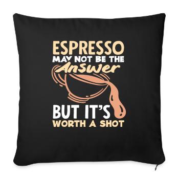 La réponse de l’espresso des amateurs de café en vaut la peine - Housse de coussin décorative 45 x 45 cm - noir - Devant
