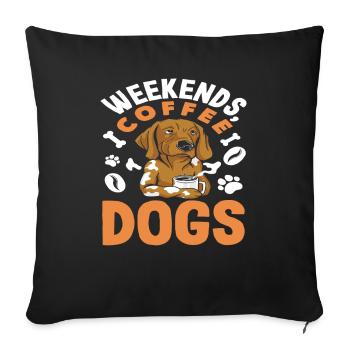 Weekends Coffee Dogs Lovers - Sofa pillowcase 17,3'' x 17,3'' (45 x 45 cm) - black - Front
