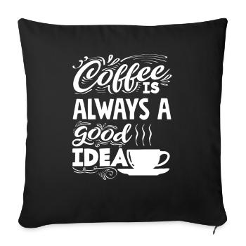 Les amateurs de café sont toujours une bonne idée - Housse de coussin décorative 45 x 45 cm - noir - Devant