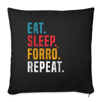 Eat Sleep Forró Repeat - Sofa pillowcase 17,3'' x 17,3'' (45 x 45 cm) - black - Front