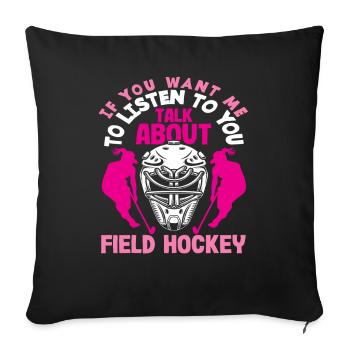 Feldhockey Spieler Sprechen Feldhockey - Sofakissenbezug 45 x 45 cm - Schwarz - Vorne