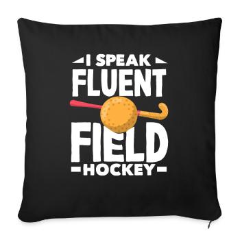 Ich Spreche Fließend Feldhockey Spieler - Sofakissenbezug 45 x 45 cm - Schwarz - Vorne