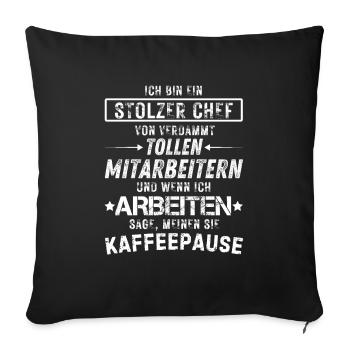 Ein Stolzer Chef Von Verdammt Tollen Mitarbeitern - Sofakissenbezug 45 x 45 cm - Schwarz - Vorne