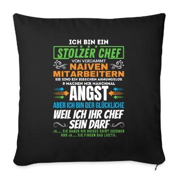 stolzer Chef von verdammt naiven Mitarbeitern - Sofakissenbezug 45 x 45 cm - Schwarz - Vorne