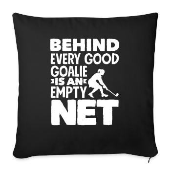 Behind Every Good Goalkeeper Empty Goal Field Hockey - Sofa pillowcase 17,3'' x 17,3'' (45 x 45 cm) - black - Front