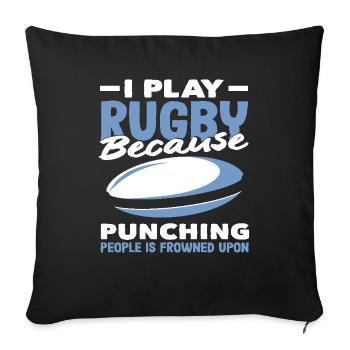 Je joue au rugby parce que frapper n’est pas bon - Housse de coussin décorative 45 x 45 cm - noir - Devant