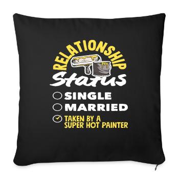 Relationship Status Assigned To Hot Painter - Sofa pillowcase 17,3'' x 17,3'' (45 x 45 cm) - black - Front