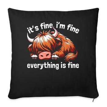It's Fine I'm Fine Everything Is Fine Highland Cow - Sofa pillowcase 17,3'' x 17,3'' (45 x 45 cm) - black - Front